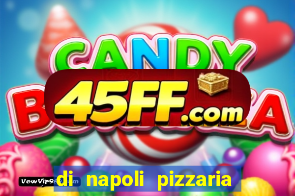 di napoli pizzaria braz leme